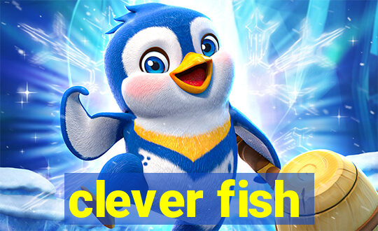 clever fish